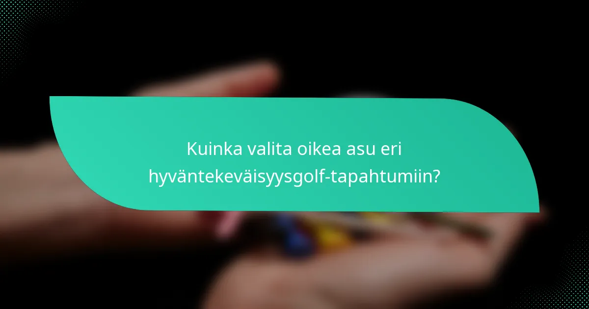 Kuinka valita oikea asu eri hyväntekeväisyysgolf-tapahtumiin?