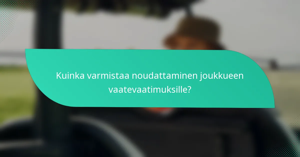 Kuinka varmistaa noudattaminen joukkueen vaatevaatimuksille?